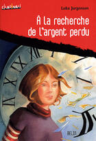 Couverture du livre « À la recherche de l'argent perdu » de Luba Jurgenson aux éditions Belin