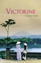 Couverture du livre « Victorine » de Texier-C aux éditions Calmann-levy