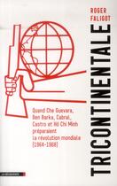 Couverture du livre « Tricontinentale » de Roger Faligot aux éditions La Decouverte