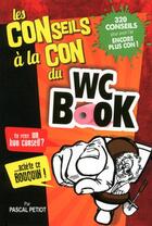 Couverture du livre « Les conseils à la con du WC book » de Pascal Petiot aux éditions Sand