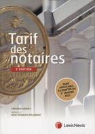 Couverture du livre « Tarif des notaires (2e édition) » de Frederic Hebert aux éditions Lexisnexis