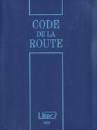 Couverture du livre « Code de la route ; edition 2001 ; 5e edition » de Jean-Claude Roumilhac aux éditions Lexisnexis