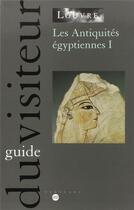 Couverture du livre « Les antiquités égyptiennes t.1 » de  aux éditions Reunion Des Musees Nationaux
