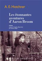 Couverture du livre « Les étonnantes aventures d'Aaron Broom » de Aaron Edward Hotchner aux éditions Mercure De France