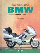 Couverture du livre « Bmw tous les modeles depuis 1945 » de Jan Leek aux éditions Etai
