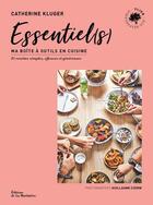 Couverture du livre « Essentiel(s) ; ma boîte à outils en cuisine » de Catherine Kluger et Guillaume Czerw aux éditions La Martiniere