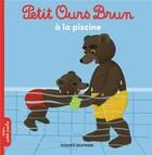 Couverture du livre « Petit Ours Brun à la piscine » de Daniele Bour aux éditions Bayard Jeunesse