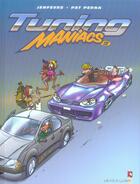 Couverture du livre « Tuning maniacs Tome 2 » de Henri Jenfevre et Pat Perna aux éditions Vents D'ouest