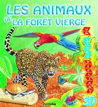 Couverture du livre « Un livre dépliant en 3D ; les animaux de la forêt vierge » de Piccolia aux éditions Piccolia