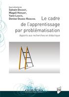 Couverture du livre « Le cadre de l'apprentissage par problematisation - apports aux recherches en didactique » de Doussot/Hersant aux éditions Pu De Rennes