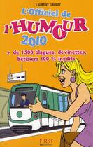 Couverture du livre « Officiel de l'humour 2010 » de Laurent Gaulet aux éditions First