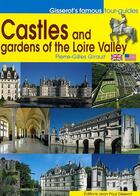 Couverture du livre « Castles and gardens of the Loire Valley » de Pierre-Gilles Girault aux éditions Gisserot