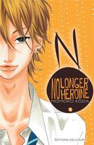 Couverture du livre « No longer heroine Tome 3 » de Momoko Koda aux éditions Delcourt