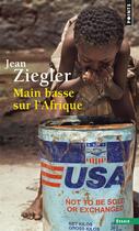 Couverture du livre « Main basse sur l'Afrique » de Jean Ziegler aux éditions Points