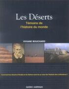 Couverture du livre « Les deserts - temoins de l'histoire du monde » de Viviane Bouchard aux éditions Quebec Amerique