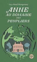 Couverture du livre « Anne au domaine des peupliers » de Lucy Maud Montgomery aux éditions Quebec Amerique