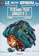 Couverture du livre « Le Petit Spirou Tome 15 : tiens-toi droit ! » de Tome et Janry aux éditions Dupuis