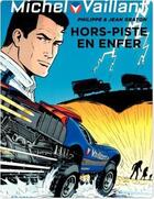 Couverture du livre « Michel Vaillant Tome 69 : hors-piste en enfer » de Jean Graton aux éditions Dupuis