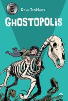 Couverture du livre « Ghostopolis » de Doug Ten Napel aux éditions Hicomics
