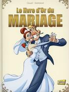 Couverture du livre « Le livre d'or du mariage » de Jacky Goupil et Giorgio Sommacal aux éditions Jungle