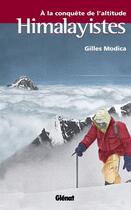 Couverture du livre « Himalayistes ; à la conquête de l'altitude » de Gilles Modica aux éditions Glénat Livres