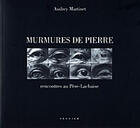 Couverture du livre « Murmures de pierre ; rencontres au père-lachaise » de Audrey Martinet aux éditions Seguier