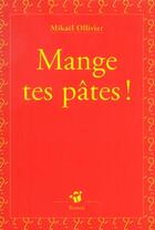 Couverture du livre « Mange tes pates ! » de Mikael Ollivier aux éditions Thierry Magnier