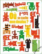 Couverture du livre « Où se cache mon doudou ? » de Laurent Richard aux éditions Elan Vert