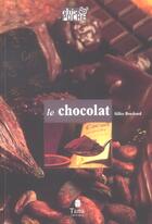 Couverture du livre « Le Chocolat » de Brochard Gilles aux éditions Tana
