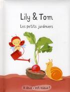 Couverture du livre « Lily et Tom ; les petits jardiniers » de Isabelle Gibert aux éditions Sarbacane