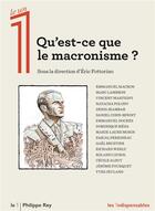 Couverture du livre « Qu'est-ce que le macronisme ? » de Eric Fottorino et Collectif aux éditions Philippe Rey