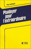 Couverture du livre « Plaidoyer pour l'extraordinaire » de Paul Misraki aux éditions Lanore