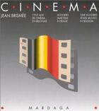 Couverture du livre « Cent ans de cinema en belgique » de Brismee Jean aux éditions Mardaga Pierre