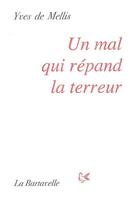 Couverture du livre « Un mal qui répand la terreur » de Yves De Mellis aux éditions La Bartavelle