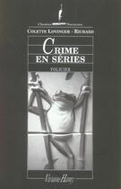 Couverture du livre « Crime en séries » de Colette Lovinger-Richard aux éditions Viviane Hamy