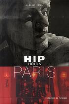 Couverture du livre « Hip hotels Paris » de Herbert Ypma aux éditions Pacifique