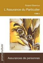 Couverture du livre « L'assurance du particulier t.2 ; les personnes » de Roland Bisenius aux éditions Promoculture