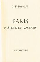 Couverture du livre « Paris notes d'un vaudois » de Ramuz C.F. aux éditions Plaisir De Lire