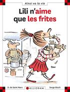 Couverture du livre « Lili n'aime que les frites » de Serge Bloch et Dominique De Saint-Mars aux éditions Calligram