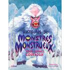 Couverture du livre « Histoires de monstres monstreux pour enfants courageux » de Enrico Lavagno aux éditions Nuinui Jeunesse