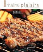 Couverture du livre « Barbecue pour reveiller le roi du grill en vous » de Tremblay Louise-Karl aux éditions Les Malins
