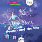 Couverture du livre « A Love Story Between Heaven and the Sea » de Lynda Thalie aux éditions Editio