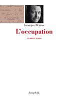 Couverture du livre « L occupation et autres textes » de Georges Perros aux éditions Joseph K