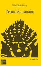 Couverture du livre « L'écorchée-marraine » de Mimi Barthelemy aux éditions Acoria