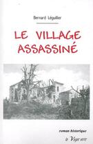 Couverture du livre « Le village assassiné » de Bernard Leguillier aux éditions La Vague Verte