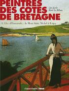 Couverture du livre « Peintres des côtes de Bretagne Tome 1 » de Le Bihan/Kerlo aux éditions Glenat