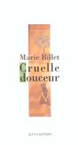 Couverture du livre « Cruelle douceur » de Marie Billet aux éditions Elytis