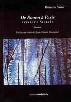 Couverture du livre « De Rouen à Paris ; écriture faciale » de Rebecca Gruel aux éditions Unicite