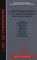 Couverture du livre « L'identité problématique et ses formes culturelles ; autrui et soi en question » de  aux éditions Art Du Comprendre