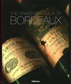 Couverture du livre « The grand chateaux of Bordeaux » de  aux éditions Teneues Verlag